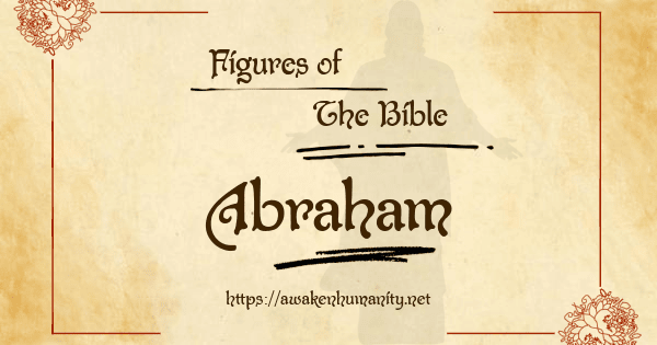 Abraham | Figures of the King James Bible #2